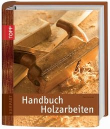 Handbuch holzarbeiten topp - holzarbeiten, (topp