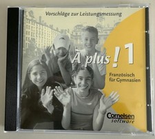 CD A plus! 1 Vorschläge zur Leistungsmessung Französisch für Gymnasien Cornelsen