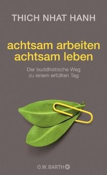 Achtsam arbeiten - achtsam,