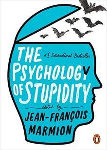 The psychology stupidity - the,