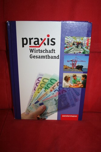 Praxis wirtschaft gesamtband - wirtschaft,