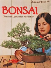 Bonsai - An Illustrated Guide to an Ancient Art - Sunset Bonsai - englisch