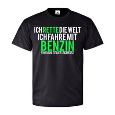 Ich rette die Welt ich fahre mit Benzin Öko Bio Grün Hippie Hambi T Shirt #26815