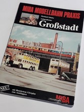 MIBA Modellbahn Praxis 10 - Großstadt