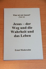 Jesus - Weg und Wahrheit und Leben | Ernst Modersohn | Heft | Zustand sehr gut 