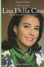 Ein Leben mit Lisa Della Casa