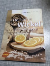 Heilsame Wickel Und Auflagen Aus Heilpflanzen Quark Und Co. Bernadette Bächle 