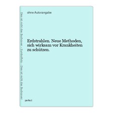 Erdstrahlen. Neue Methoden