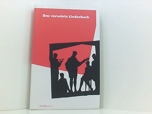 Das vorwärts liederbuch - vorwärts,