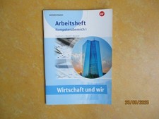 Arbeitsheft Wirtschaft und wir. Kompetenzbereich I