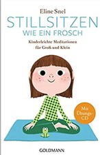Stillsitzen wie ein Frosch [Buch + CD]