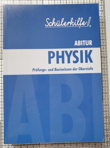 Physik abitur prüungs und - prüungs-,