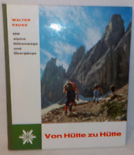 ? Walter Pause - Von Hütte zu Hütte - 100 alpine Höhenwege und Übergänge ?
