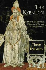 The Kybalion: A Study of The