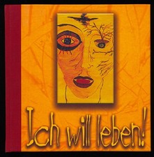 Ich will leben! Bilder und