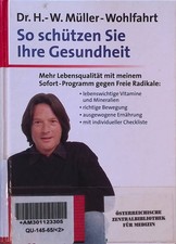 So schützen Sie Ihre Gesundheit : mehr Lebensqualität mit meinem Sofortprogramm 