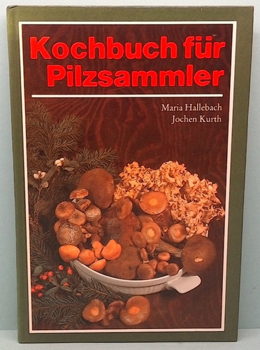 Kochbuch für pilzsammler - pilzsammler,