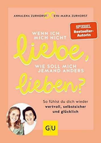 Wenn ich mich nicht liebe - ,, wie