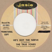 True Tones He's Got The Nerve