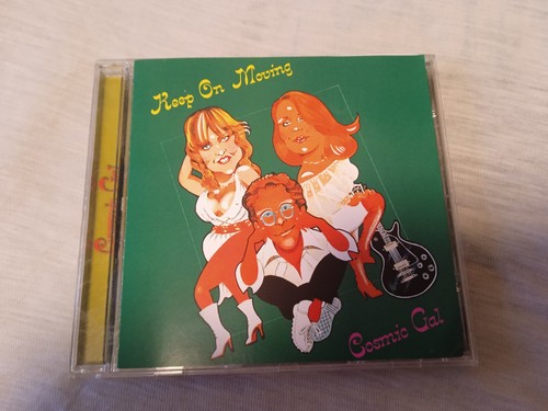 Cosmic gal keep - on, moving