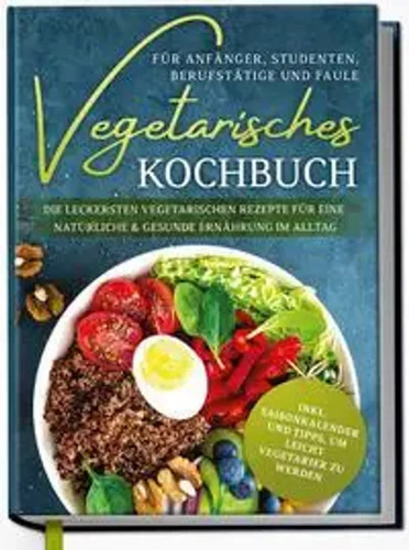Vegetarisches kochbuch für - vegetarisches,