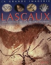 Lascaux, Chauvet-Pont-dArc et