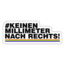 Kein Millimeter Nach Rechts Regenbogen Aufkleber Sticker, max. 10 x 10 cm