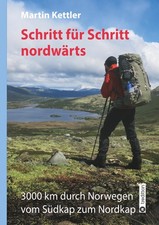 Schritt für Schritt nordwärts Martin Kettler