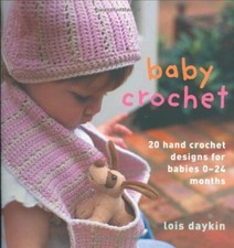 Baby Crochet: 20 Hand Crochet