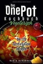 One Pot Kochbuch - Vegetarisch