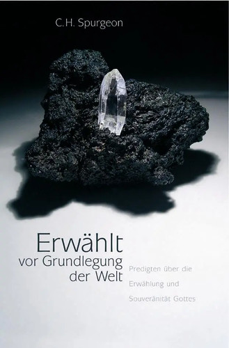 Erwählt vor grundlegung der - erwählt,