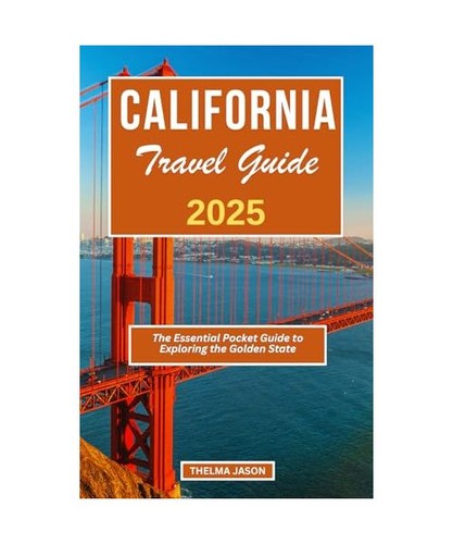 California travel guide 2025 - california,
