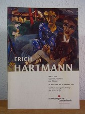 Erich Hartmann 1886 - 1974. Aquarelle, Grafiken und Ölbilder. Ausstellung Hambur