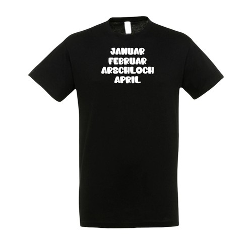 Shirt mit monats spruch - t-shirt, monats-spruch