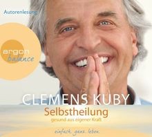 Selbstheilung: Gesund aus eigener Kraft von Kuby, Clemens | Buch | Zustand gut