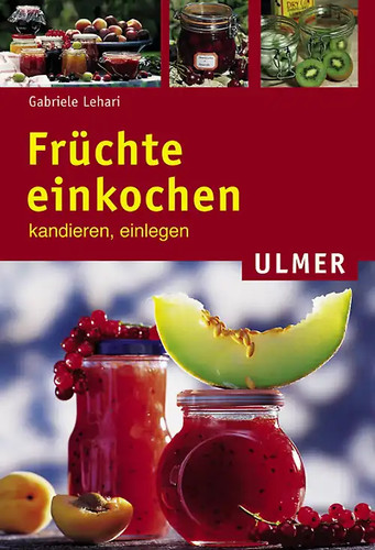 Früchte einkochen kandieren - früchte,