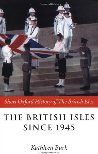 The british isles since 1945 - british,