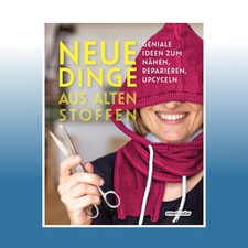 Neue Dinge aus alten Stoffen | smarticular Verlag