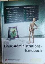 Linux-Administrations-Handbuch von Evi Nemeth, Garth Snyder, Trent Hein