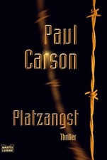 Platzangst : Thriller Paul