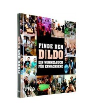 Finde den Dildo: Ein Wimmelbuch für Erwachsene