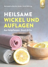 Heilsame Wickel und Auflagen