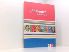 ¡Adelante! Nivel avanzado: Schulbuch 3. Lernjahr: Spanisch als neu einsetzende F