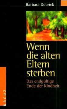 Wenn die alten eltern - die, sterben