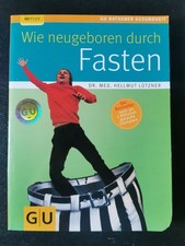 Wie neugeboren durch Fasten / Dr. med. Helmut Lützner / 9783833807008 / Sehr gut