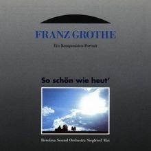 Franz Grothe-So Schön Wie Heut von Siegfried Mai | CD | Zustand gut