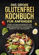 Das große glutenfrei - glutenfrei, kochbuch