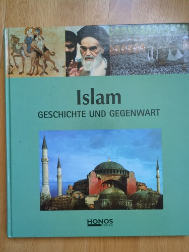 Islam geschichte und gegenwart - geschichte,