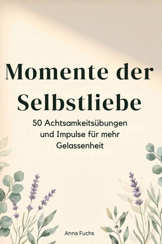 Momente der selbstliebe anna - der,