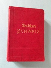 Baedeker's SCHWEIZ Reiseführer  die 28. Auflage aus dem Jahr 1899